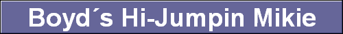 Boyd�s Hi-Jumpin Mikie