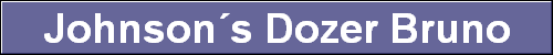 Johnson�s Dozer Bruno
