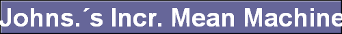 Johns.�s Incr. Mean Machine