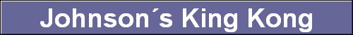 Johnson�s King Kong