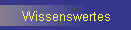 Wissenswertes