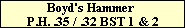 Boyd's Hammer 
P.H. .35 / .32 BST 1 & 2