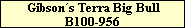 Gibsons Terra Big Bull
B100-956
