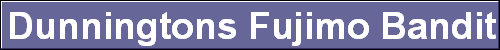 Dunningtons Fujimo Bandit